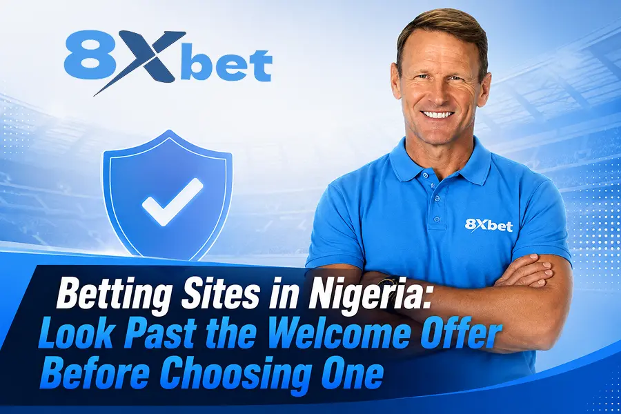 Betting Sites in Nigeria: Look Past the Welcome Offer Before Choosing One