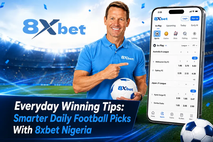 Everyday Winning Tips: Smarter Daily Football Picks With 8xbet Nigeria